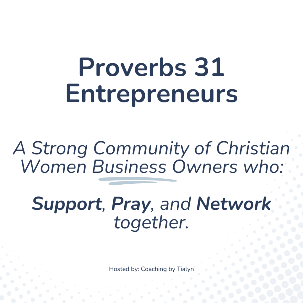 Proverbs 31 entrepreneur Networking Group